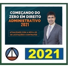 Começando do Zero 2021 - Direito Administrativo (CERS/APRENDA 2021)